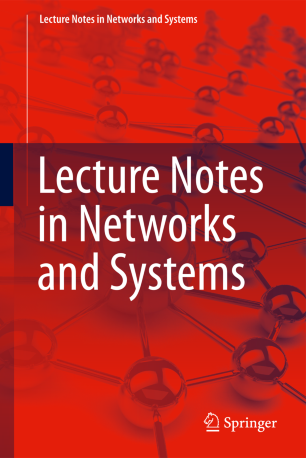 Lecture Notes in Networks and Systems